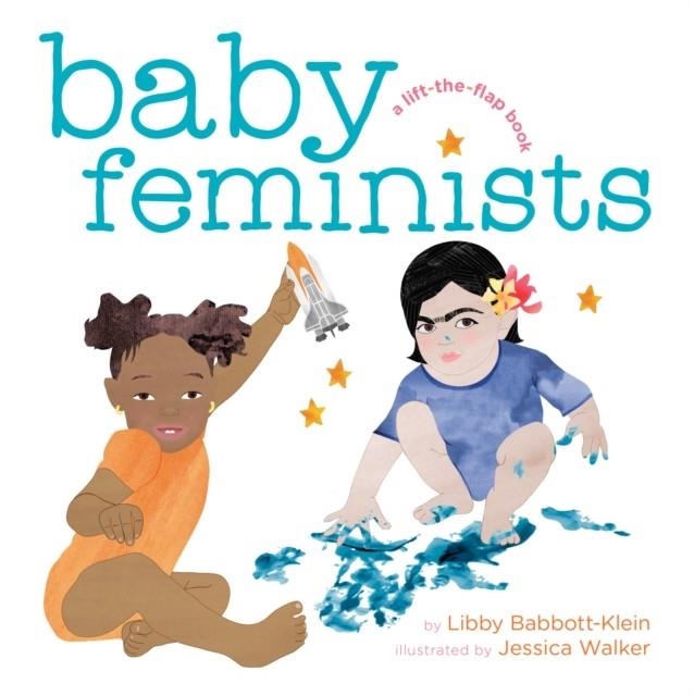 BABY FEMINISTS | 9780451480101 | LIBBY BABBOTT-KLEIN/JESSICA WALKER