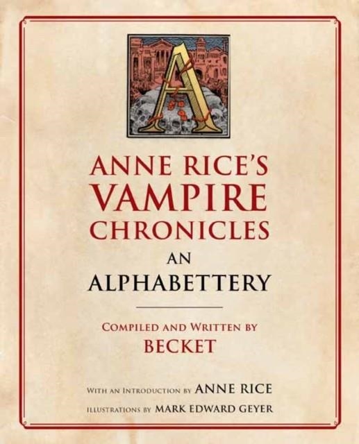 ANNE RICE'S VAMPIRE CHRONICLES AN ALPHABETTERY | 9780525434726 | ANNE RICE