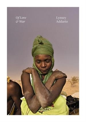 OF LOVE AND WAR | 9780525560029 | LYNSEY ADDARIO