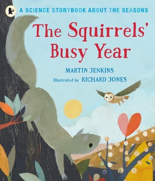 THE SQUIRRELS' BUSY YEAR | 9781406382525 | MARTIN JENKINS
