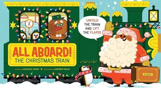 ALL ABOARD! THE CHRISTMAS TRAIN | 9781419732959 | NICHOLE MARA