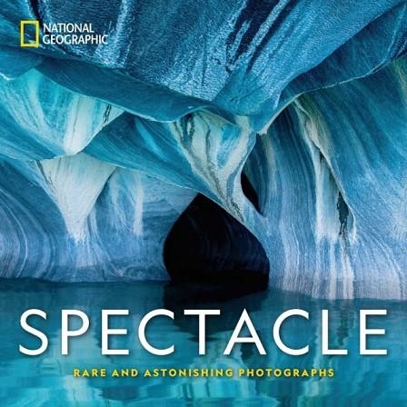SPECTACLE : PHOTOGRAPHS OF THE ASTONISHING | 9781426219689 | NATIONAL GEOGRAPHIC