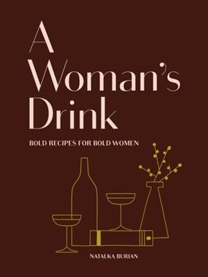 A WOMAN'S DRINK | 9781452173290 | NATALKA BURIAN