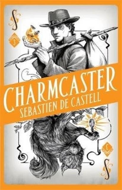 SPELLSLINGER 3: CHARMCASTER | 9781471406720 | SEBASTIEN DE CASTELL