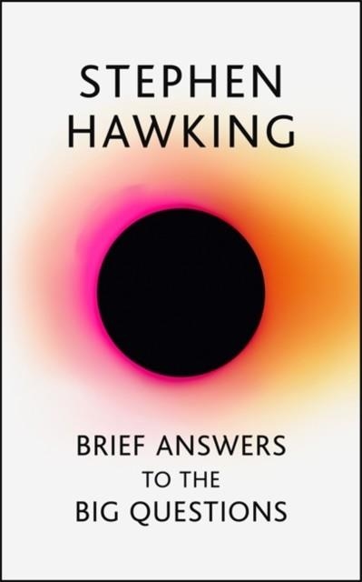 BRIEF ANSWERS TO THE BIG QUESTIONS | 9781473695986 | STEPHEN HAWKING