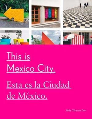 THIS IS MEXICO CITY | 9781524762117 | ABBY CLAWSON LOW