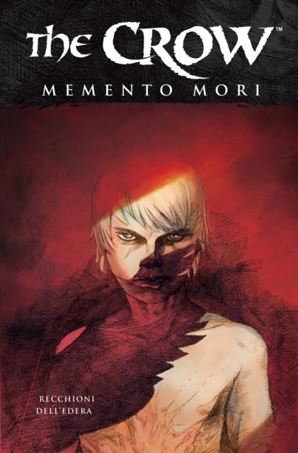 THE CROW: MEMENTO MORI | 9781684053346 | ROBERTO RECCHIONI