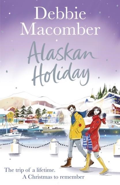 ALASKAN HOLIDAY | 9781784758752 | DEBBIE MACOMBER