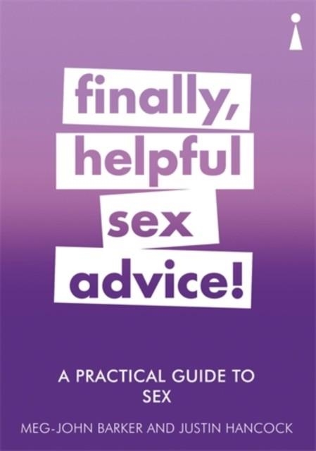 FINALLY, HELPFUL SEX ADVICE! | 9781785783876 | MEG-JOHN BARKER/JUSTIN HANCOCK