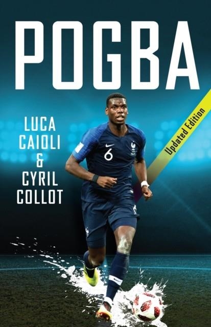 POGBA - UPDATED EDITION | 9781785784248 | LUCA CAIOLI