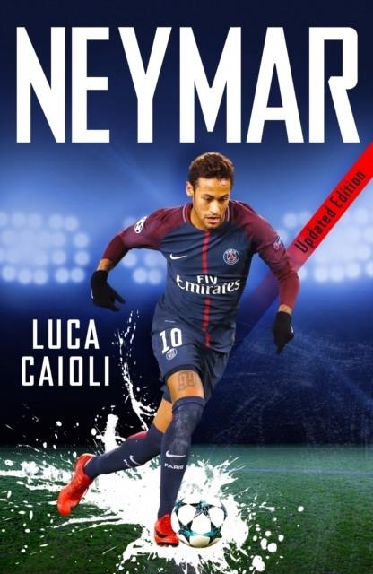 NEYMAR – 2019 UPDATED EDITION | 9781785784286 | LUCA CAIOLI