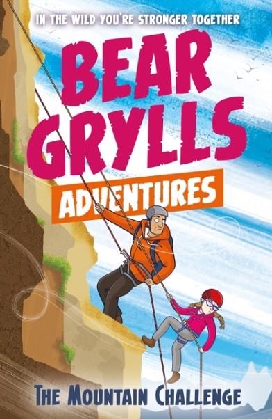 BEAR GRYLLS ADVENTURE 10: THE MOUNTAIN CHALLENGE | 9781786960566 | BEAR GRYLLS