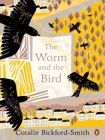 THE WORM AND THE BIRD | 9781846149238 | CORALIE BICKFORD-SMITH