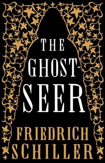 THE GHOST-SEER | 9781847497581 | FRIEDRICH SCHILLER