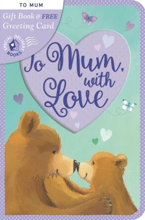 TO MUM WITH LOVE (SPECIAL DELIVERY) | 9781848698512 | ALISON EDGSON