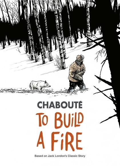 TO BUILD A FIRE | 9781982100827 | CHRISTOPHE CHABOUTÉ