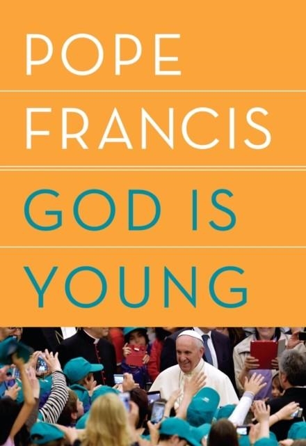 GOD IS YOUNG | 9781984801401 | POPE FRANCIS