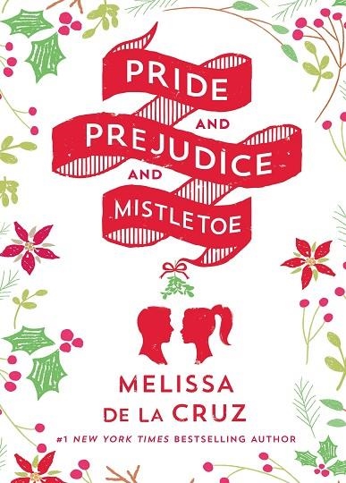 PRIDE AND PREJUDICE AND MISTLETOE | 9781250189462 | MELISSA DE LA CRUZ