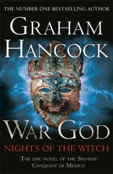 WAR GOD: NIGHTS OF THE WITCH : WAR GOD TRILOGY BOOK ONE | 9781444734409 | GRAHAM HANCOCK