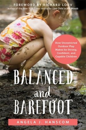 BALANCED AND BAREFOOT | 9781626253735 | ANGELA J. HANSCOM