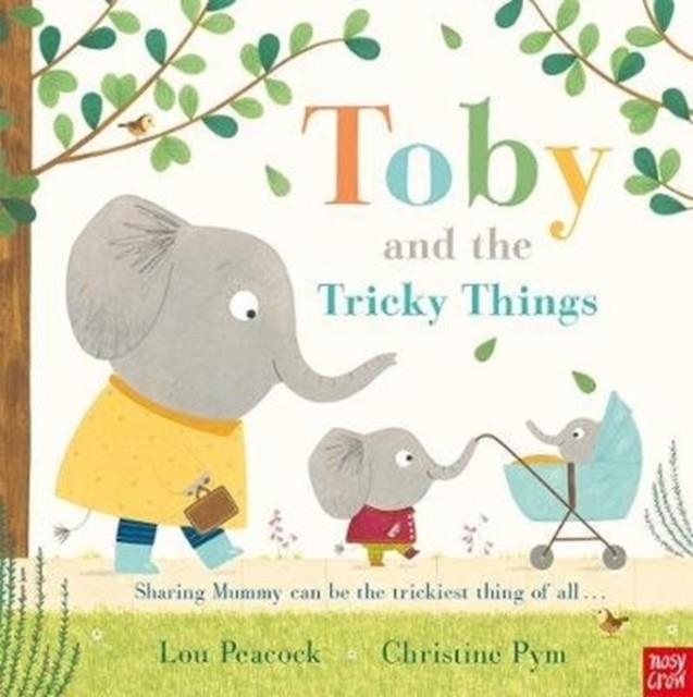 TOBY AND THE TRICKY THINGS | 9781788002660 | LOU PEACOCK