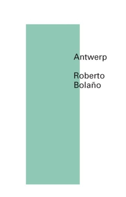 ANTWERP | 9780811219914 | ROBERTO BOLAÑO