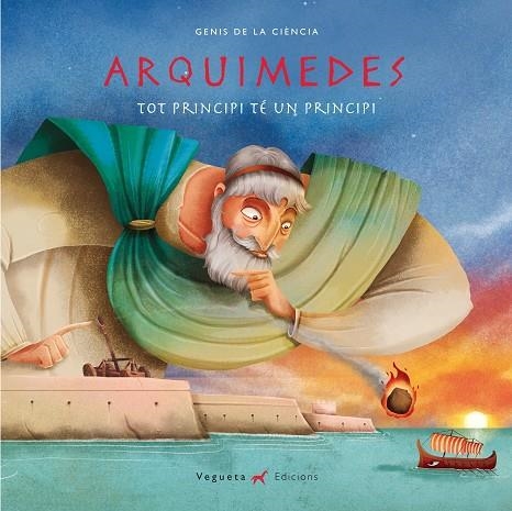 ARQUIMEDES. TOT PRINCIPI TÉ UN PRINCIPI | 9788417137014 | VEGUETA EDICIONS/MARCOS LANTERO, ÁLVARO