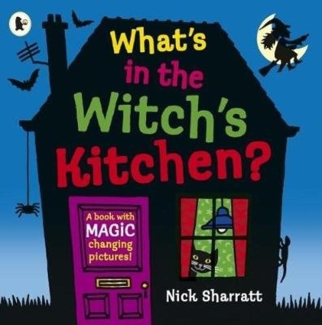 WHAT'S IN THE WITCH'S KITCHEN? | 9781406384079 | NICK SHARRATT