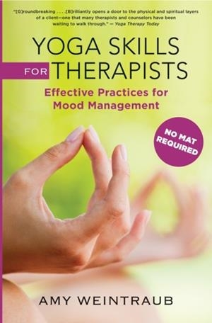 YOGA SKILLS FOR THERAPISTS | 9780393707175 | AMY WEINTRAUB