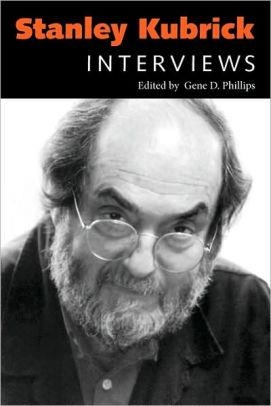 STANLEY KUBRICK: INTERVIEWS | 9781578062973 | GENE D PHILLIPS
