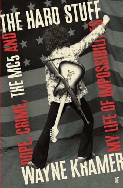 THE HARD STUFF | 9780571341269 | WAYNE KRAMER