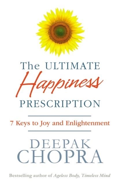 THE ULTIMATE HAPPINESS PRESCRIPTION | 9781846042386 | DEEPAK CHOPRA