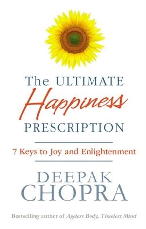 THE ULTIMATE HAPPINESS PRESCRIPTION | 9781846042386 | DEEPAK CHOPRA