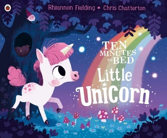 TEN MINUTES TO BED: LITTLE UNICORN | 9780241348925 | RHIANNON FIELDING