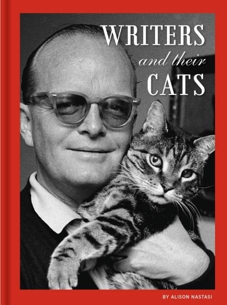 WRITERS AND THEIR CATS | 9781452164571 | ALISON NASTASI