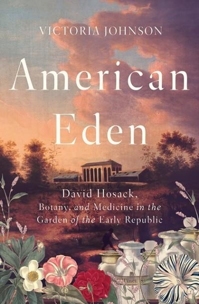 AMERICAN EDEN | 9781631494192 | VICTORIA JOHNSON