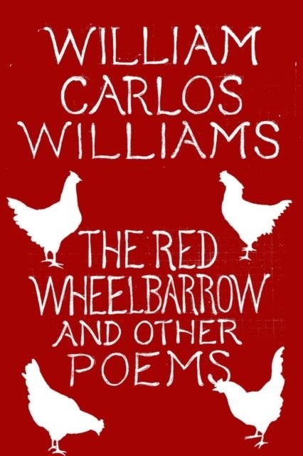THE RED WHEELBARROW AND OTHER POEMS | 9780811227889 | WILLIAM CARLOS WILLIAMS