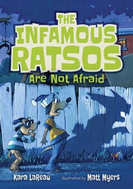 THE INFAMOUS RATSOS ARE NOT AFRAID | 9781536203684 | KARA LAREAU