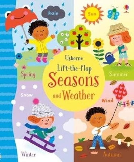LIFT THE FLAP SEASONS AND WEATHER | 9781474950947 | HOLLY BATHIE