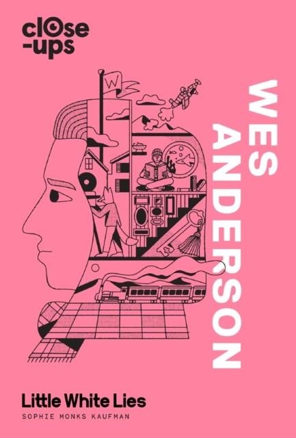 CLOSE-UPS (1) — WES ANDERSON | 9780008256586 | SOPHIE MONKS KAUFMAN