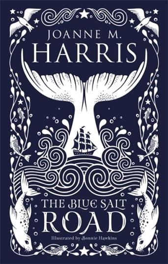 THE BLUE SALT ROAD | 9781473222212 | JOANNE M HARRIS