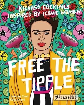 FREE THE TIPPLE | 9783791384047 | JENNIFER CROLL