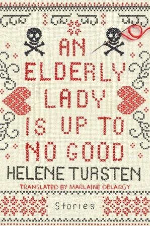 AN ELDERLY LADY IS UP TO NO GOOD | 9781641290111 | HELENE TURSTEN
