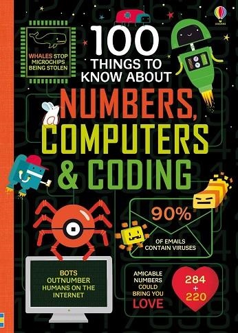 100 THINGS TO KNOW ABOUT NUMBERS, COMPUTERS AND CODING | 9781474942997 | VARIOUS