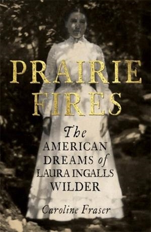 PRAIRIE FIRES | 9780708898673 | CAROLINE FRASER