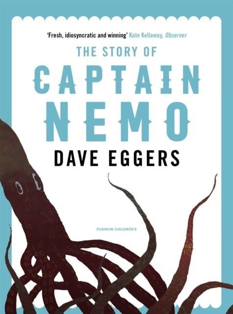 THE STORY OF CAPTAIN NEMO | 9781782692089 | DAVE EGGERS
