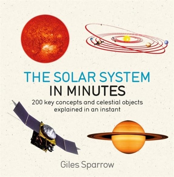 SOLAR SYSTEM IN MINUTES | 9781786485854 | GILES SPARROW