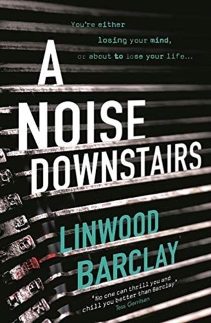 A NOISE DOWNSTAIRS | 9781409164012 | LINWOOD BARCLAY