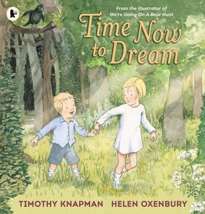 TIME NOW TO DREAM | 9781406373370 | TIMOTHY KNAPMAN