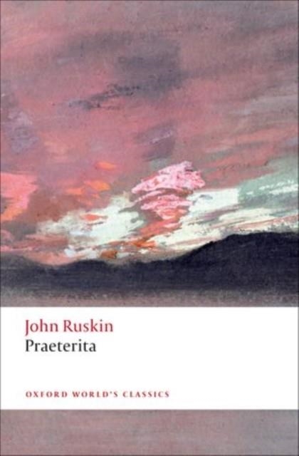 PRAETERITA | 9780192802415 | JOHN RUSKIN